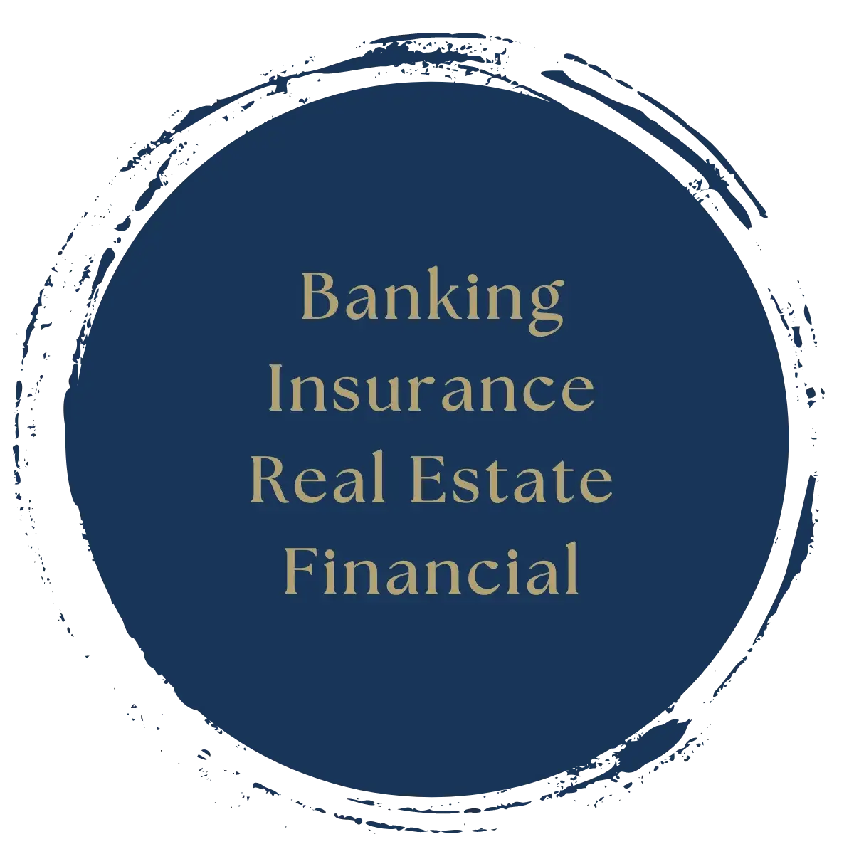 a blue circle with the words banking insurance real estate financial.