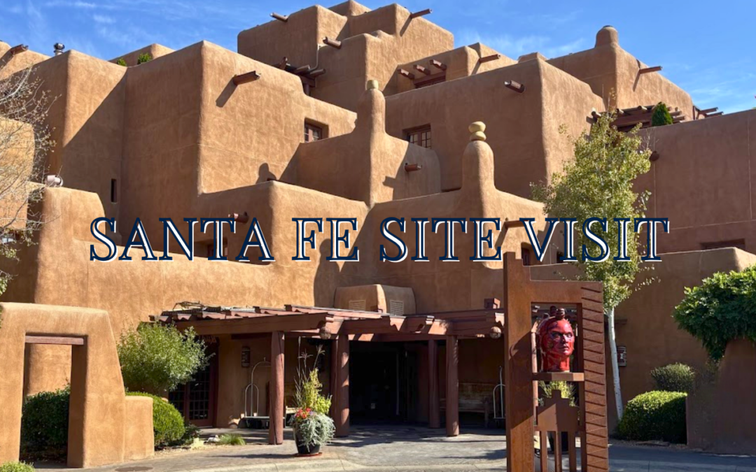 Santa Fe Site Visit
