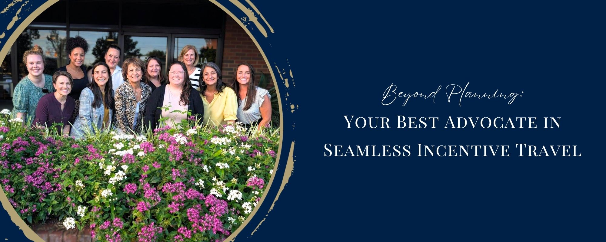 Beyond Planning: Your Best Advocate in Seamless Incentive Travel